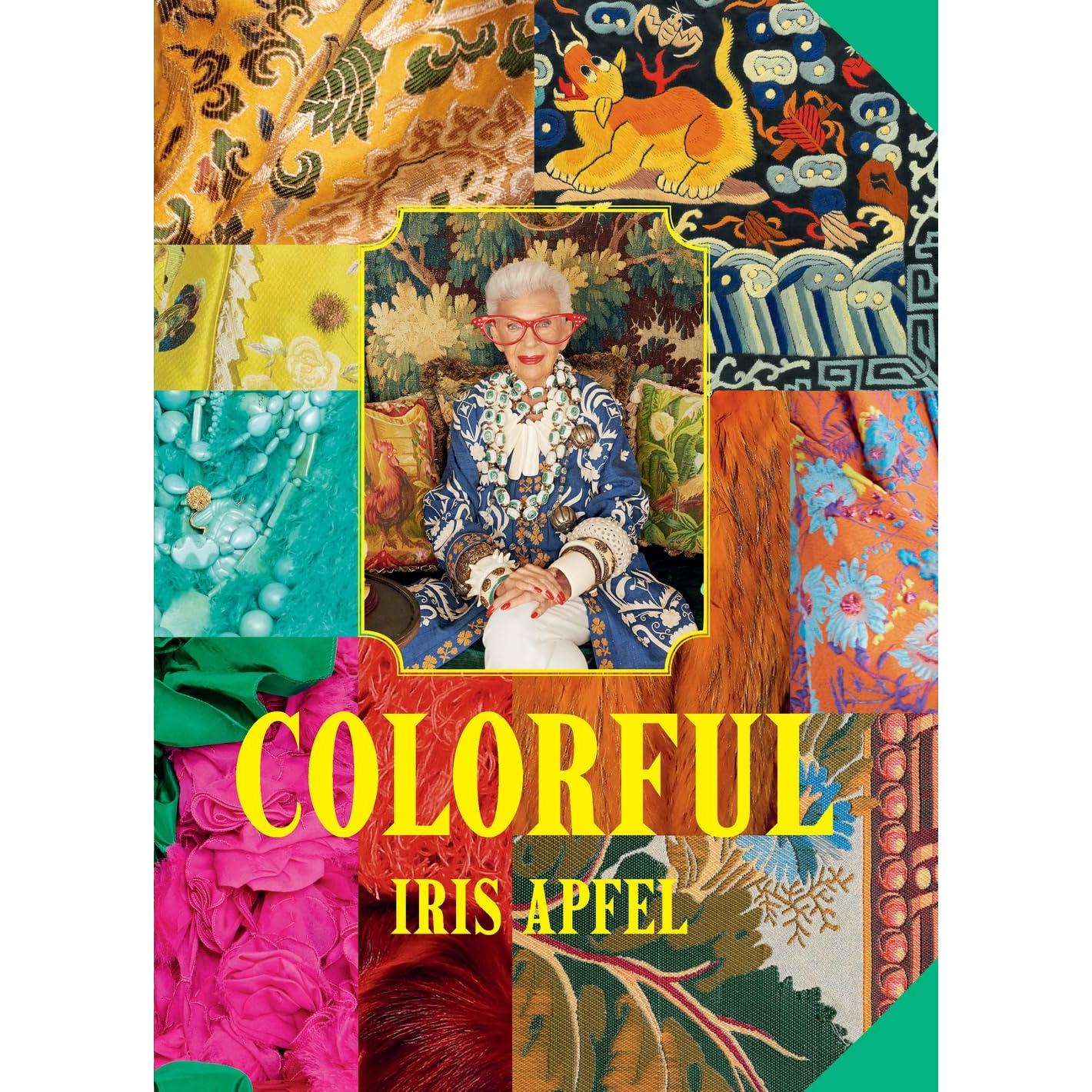 Abrams - Iris Apfel: Colorful: A Treasure Trove of Inspiration - Hardcover